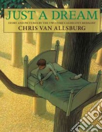 Just a Dream libro in lingua di Van Allsburg Chris