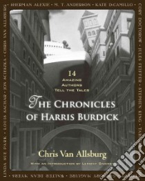 The Chronicles of Harris Burdick libro in lingua di Van Allsburg Chris, Snicket Lemony (INT)
