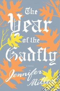 The Year of the Gadfly libro in lingua di Miller Jennifer