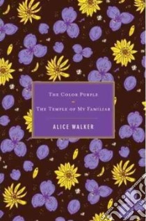 The Color Purple / The Temple of My Familiar libro in lingua di Walker Alice