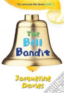 The Bell Bandit libro in lingua di Davies Jacqueline