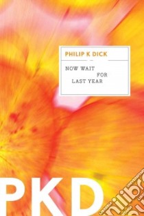 Now Wait for Last Year libro in lingua di Dick Philip K.