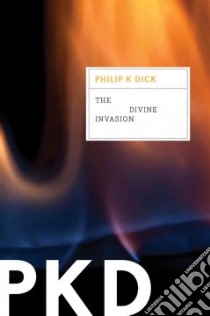 The Divine Invasion libro in lingua di Dick Philip K.