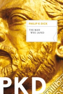 The Man Who Japed libro in lingua di Dick Philip K.