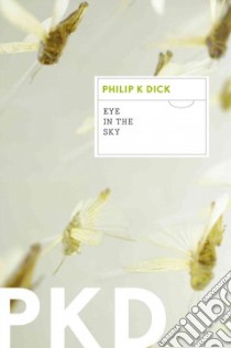 Eye in the Sky libro in lingua di Dick Philip K.