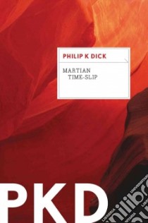 Martian Time-Slip libro in lingua di Dick Philip K.