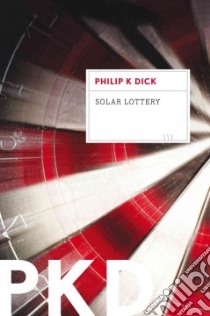 Solar Lottery libro in lingua di Dick Philip K.
