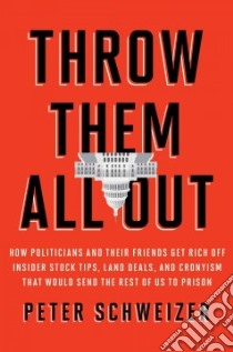 Throw Them All Out libro in lingua di Schweizer Peter