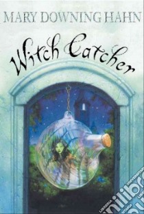 Witch Catcher libro in lingua di Hahn Mary Downing