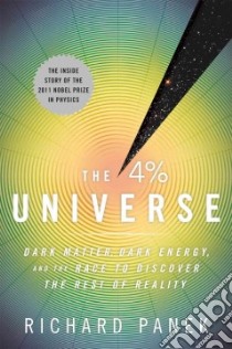 The 4 Percent Universe libro in lingua di Panek Richard
