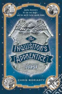 The Inquisitor's Apprentice libro in lingua di Moriarty Chris, Geyer Mark Edward (ILT)