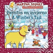 A Winter's Tail / Perritos en invierno libro in lingua di Barss Karen (ADP), Calvo Carlos E. (TRN)