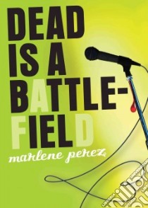 Dead Is a Battlefield libro in lingua di Perez Marlene