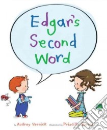 Edgar's Second Word libro in lingua di Vernick Audrey, Burris Priscilla (ILT)
