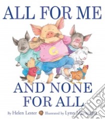All for Me and None for All libro in lingua di Lester Helen, Munsinger Lynn (ILT)