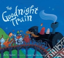 The Goodnight Train libro in lingua di Sobel June, Huliska-Beith Laura (ILT)