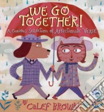 We Go Together! libro in lingua di Brown Calef