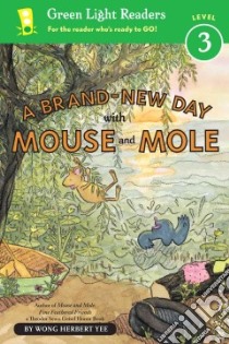A Brand-new Day With Mouse and Mole libro in lingua di Yee Wong Herbert