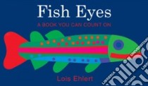 Fish Eyes Big Book libro in lingua di Ehlert Lois