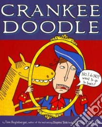 Crankee Doodle libro in lingua di Angleberger Tom, Bell Cece (ILT)