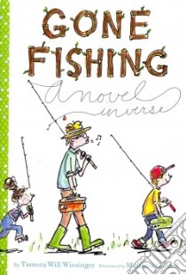 Gone Fishing libro in lingua di Wissinger Tamera Will, Cordell Matthew (ILT)