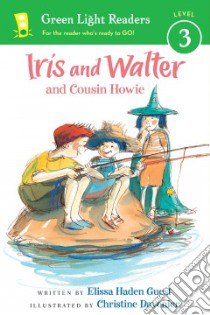 Iris and Walter and Cousin Howie libro in lingua di Guest Elissa Haden, Davenier Christine (ILT)
