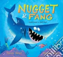 Nugget & Fang libro in lingua di Sauer Tammi, Slack Michael (ILT)