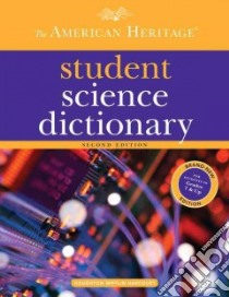 The American Heritage Student Science Dictionary libro in lingua di American Heritage Publishing Company (COR)