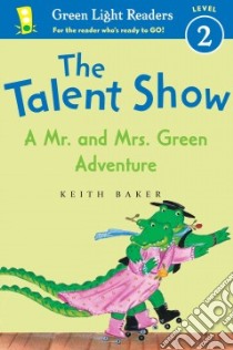The Talent Show libro in lingua di Baker Keith