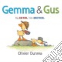 Gemma & Gus libro in lingua di Dunrea Olivier