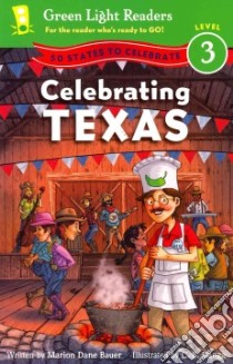 Celebrating Texas libro in lingua di Bauer Marion Dane, Canga C. B. (ILT)