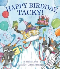 Happy Birdday, Tacky! libro in lingua di Lester Helen, Munsinger Lynn (ILT)