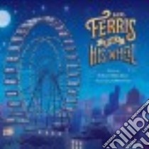 Mr. Ferris and His Wheel libro in lingua di Davis Kathryn Gibbs, Ford Gilbert (ILT)