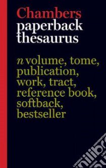Chambers Paperback Theaurus libro in lingua di Not Available (NA)