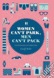 Women Can't Park, Men Can't Pack libro in lingua di Geoff Rolls