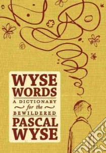 Wyse Words libro in lingua di Pascal Wyse