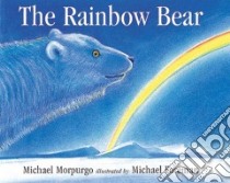Rainbow Bear libro in lingua di Michael Morpurgo