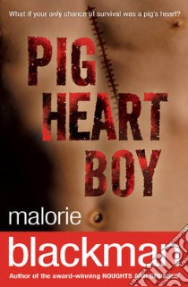 Pig Heart Boy libro in lingua di Malorie Blackman