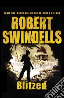 Blitzed libro in lingua di Swindells Robert