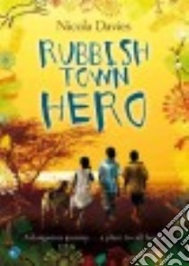 Rubbish Town Hero libro in lingua di Davies Nicola