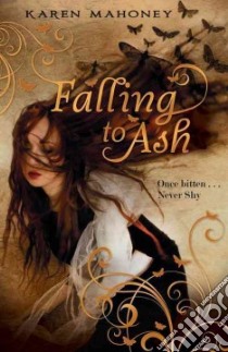 Falling to Ash libro in lingua di Mahoney Karen