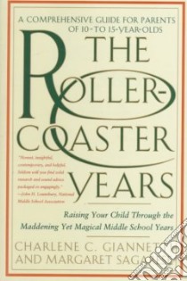 The Roller-Coaster Years libro in lingua di Giannetti Charlene C., Sagarese Margaret