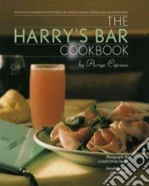 The Harry's Bar Cookbook libro in lingua di Cipriani Arrigo, Baker Christopher (PHT), Baker Christopher