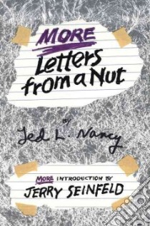 More Letters from a Nut libro in lingua di Nancy Ted L., Seinfeld Jerry (INT)