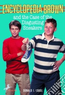 Encyclopedia Brown and the Case of the Disgusting Sneakers libro in lingua di Sobol Donald J., Owens Gail (ILT)