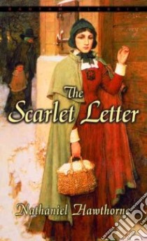 The Scarlet Letter libro in lingua di Hawthorne Nathaniel