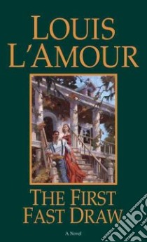 The First Fast Draw libro in lingua di L'Amour Louis