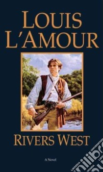 Rivers West libro in lingua di L'Amour Louis