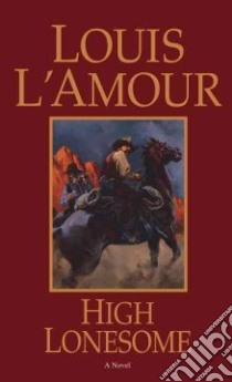 High Lonesome libro in lingua di L'Amour Louis