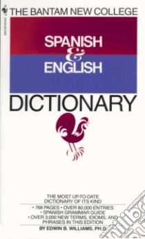 The Bantam New College Revised Spanish & English Dictionary / Diccionario Ingles y Espanol libro in lingua di Williams Edwin B.